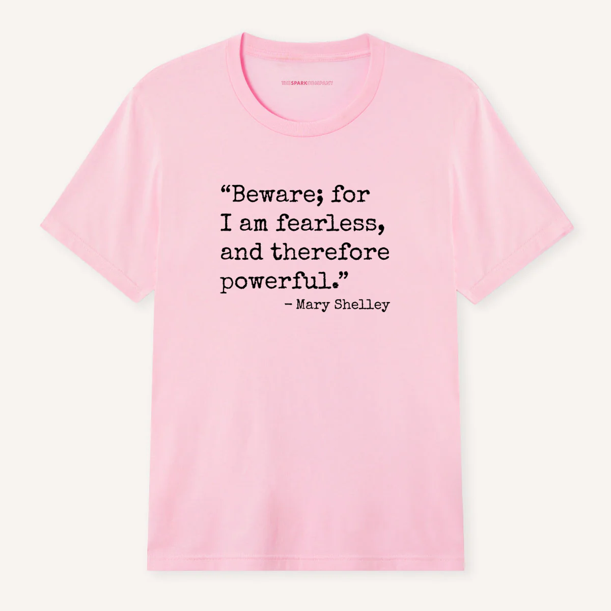 Beware; For I Am Fearless, And Therefore Powerful T-Shirt - Image 3