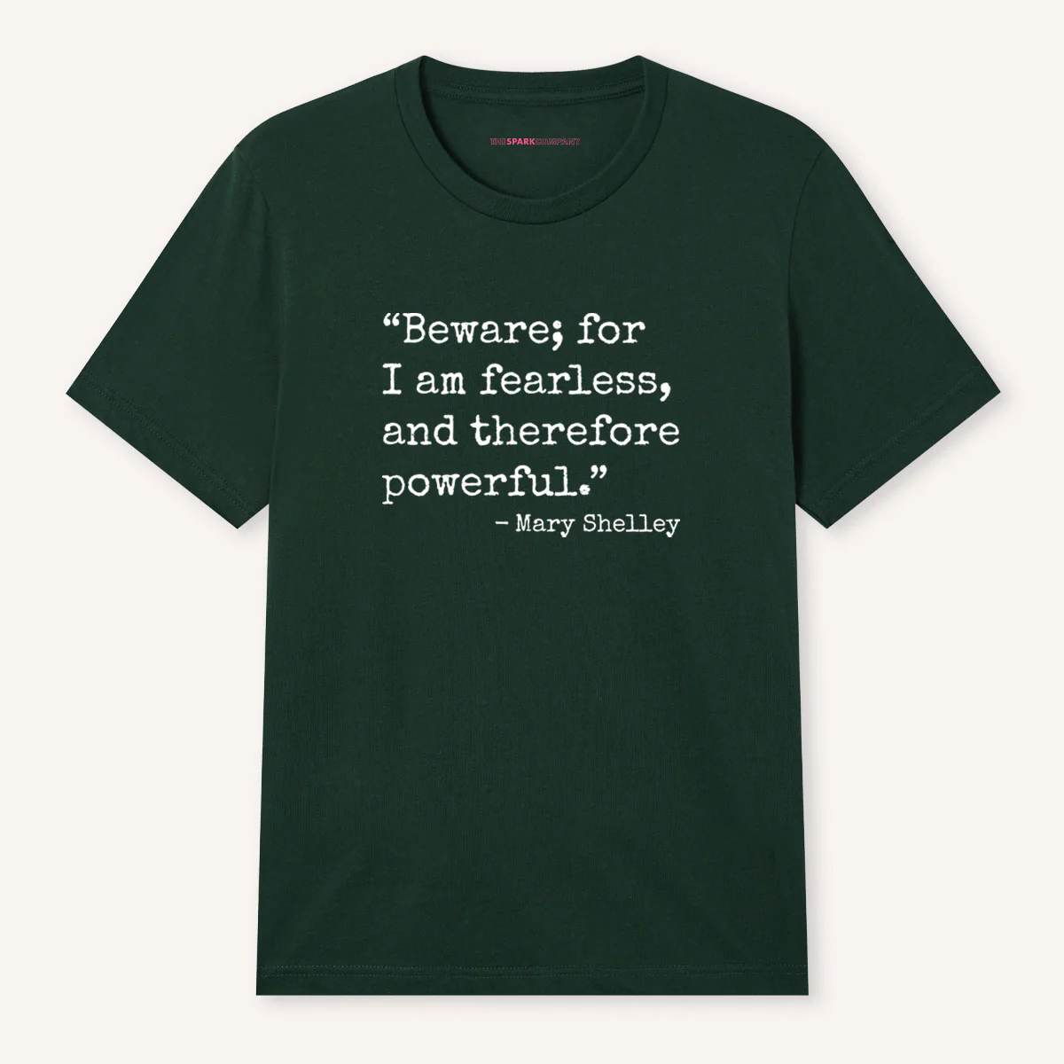 Beware; For I Am Fearless, And Therefore Powerful T-Shirt - Image 6