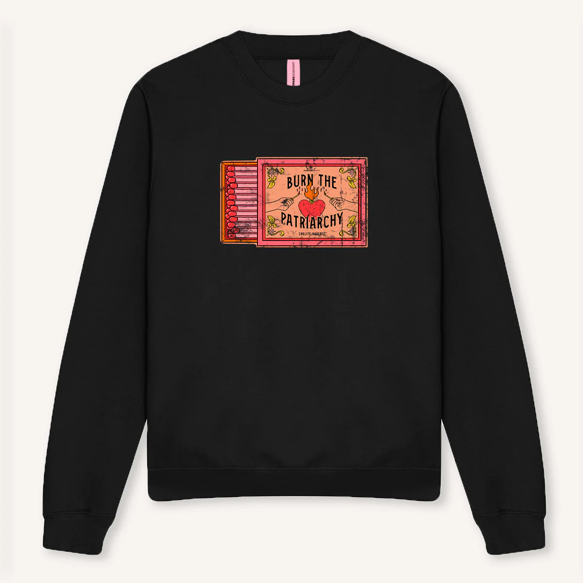 Burn The Patriarchy Sweatshirt
