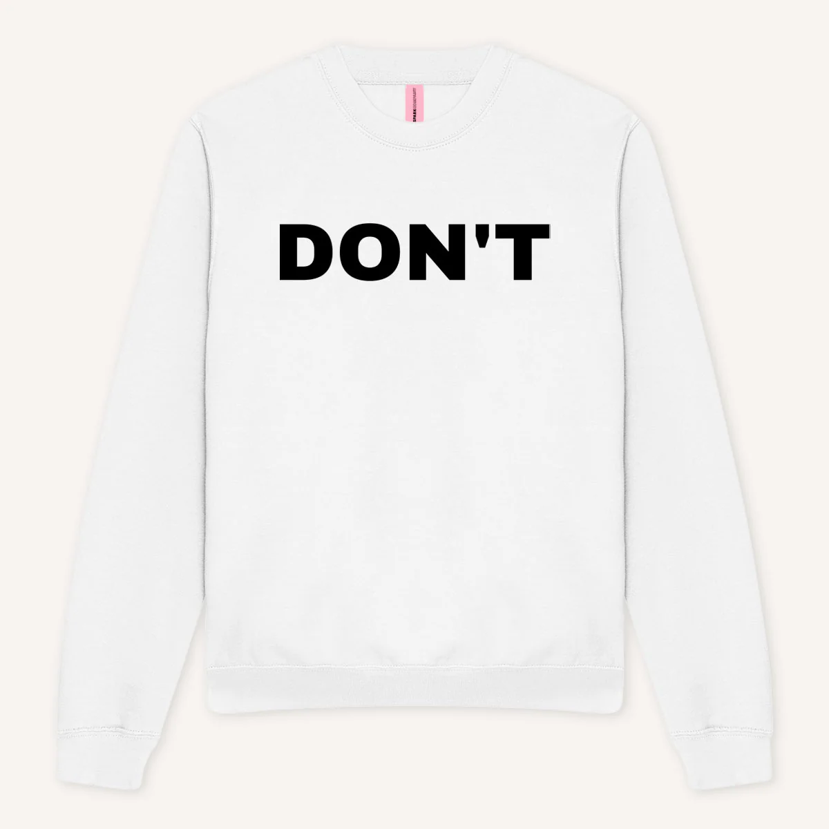 Don't Sweatshirt - Image 4