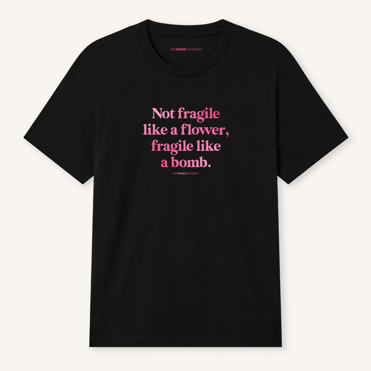 Not Fragile Like A Flower, Fragile Like A Bomb T-Shirt - Image 2