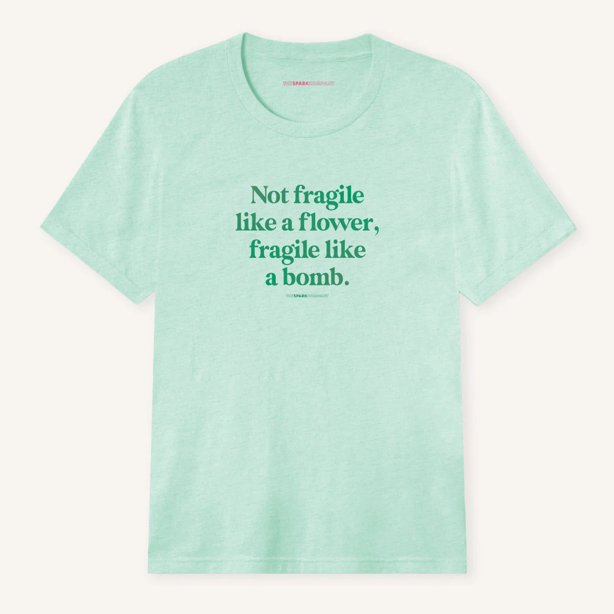 Not Fragile Like A Flower, Fragile Like A Bomb T-Shirt - Image 9