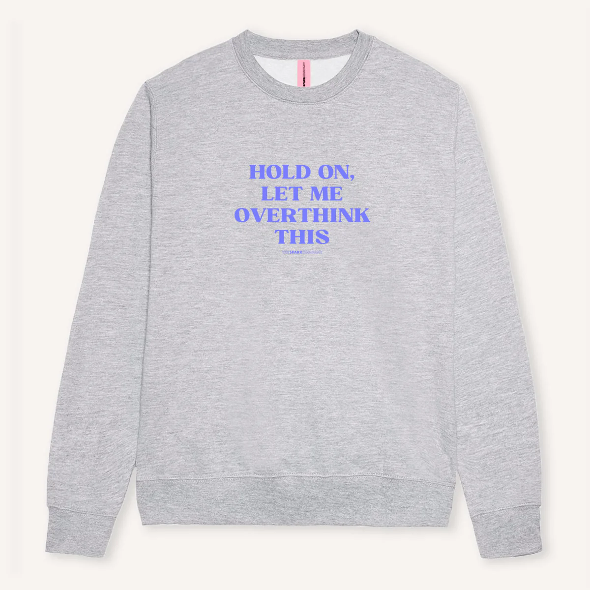 Hold On, Let Me Overthink This Sweatshirt - Image 2