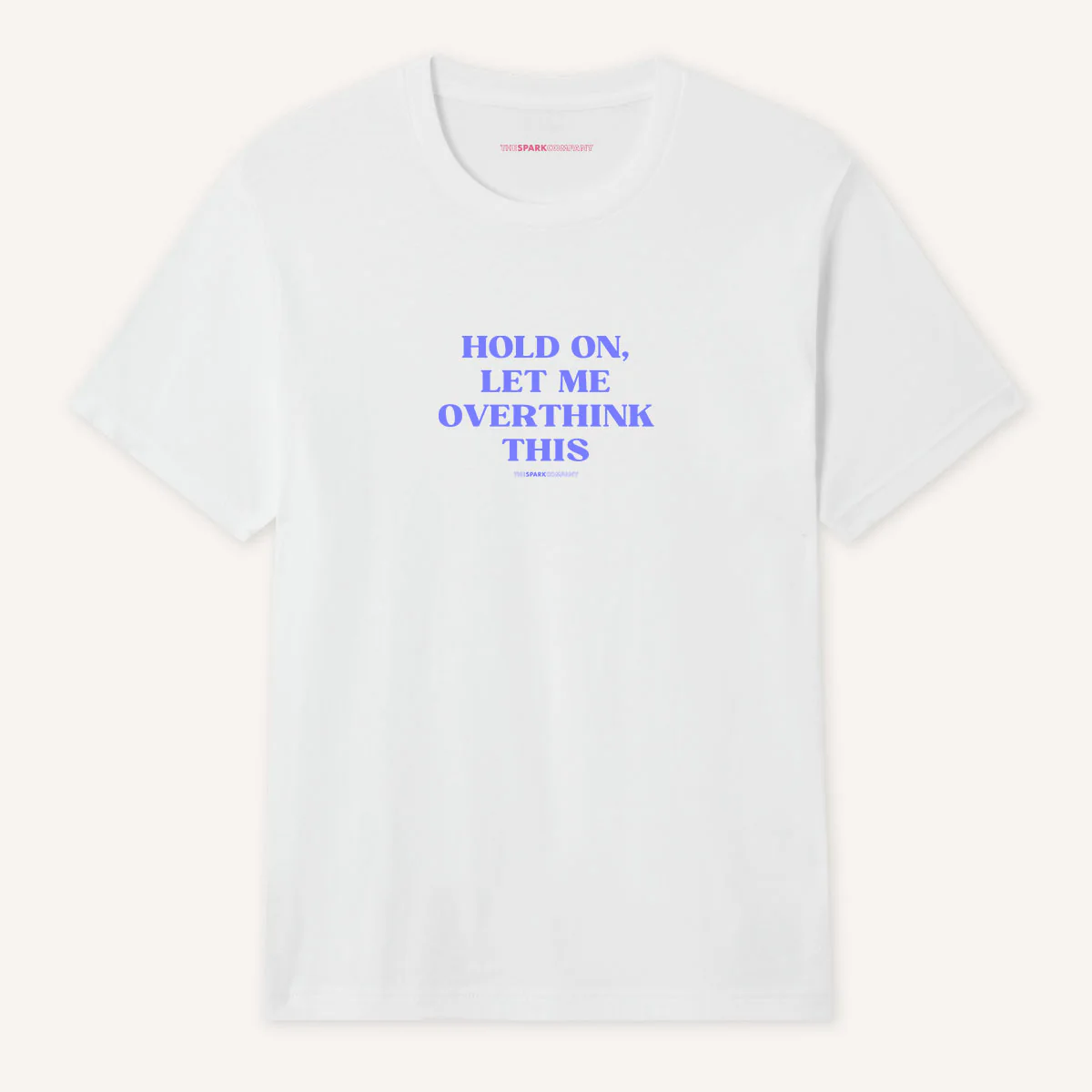 Hold On, Let Me Overthink This T-Shirt - Image 3