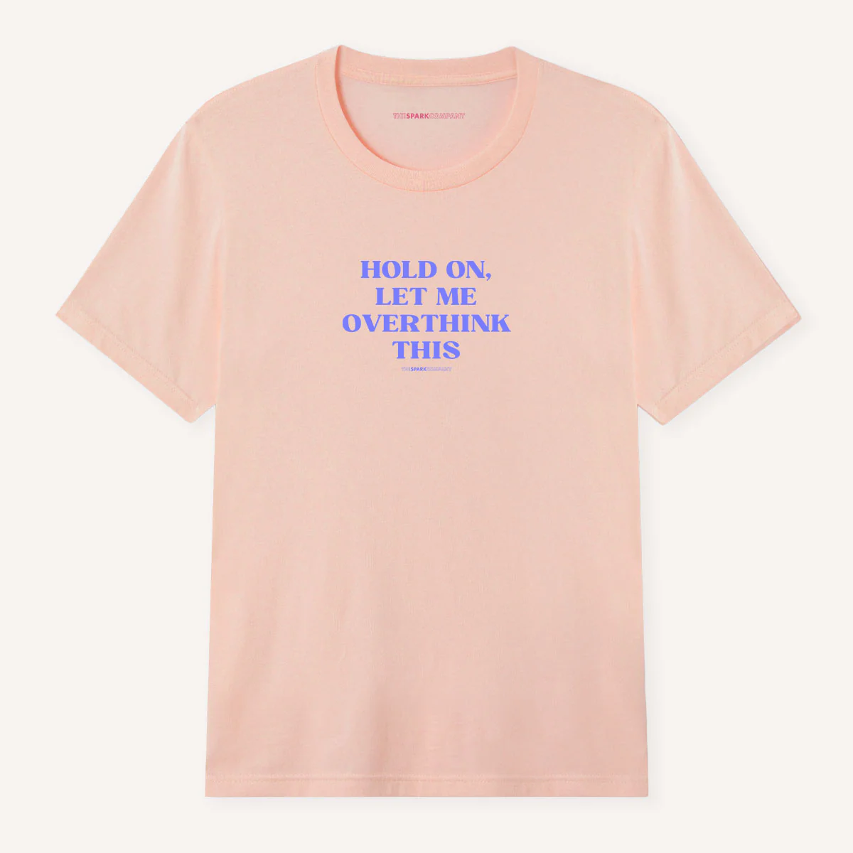 Hold On, Let Me Overthink This T-Shirt - Image 4
