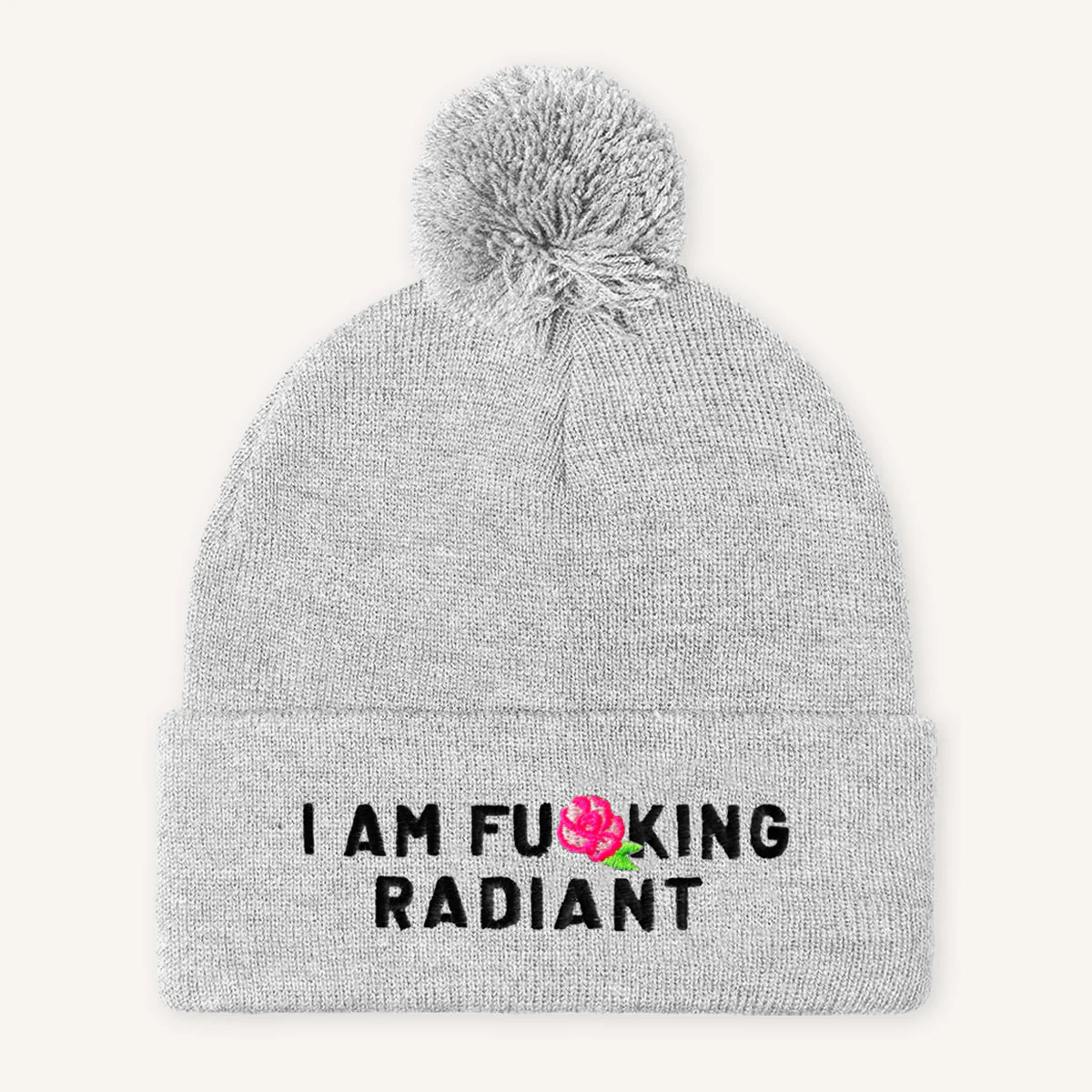 I Am F*cking Radiant Embroidered Pom Pom Beanie Hat - Image 4