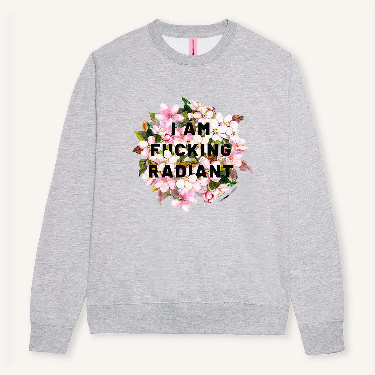 I Am F*cking Radiant Sweatshirt - Image 3