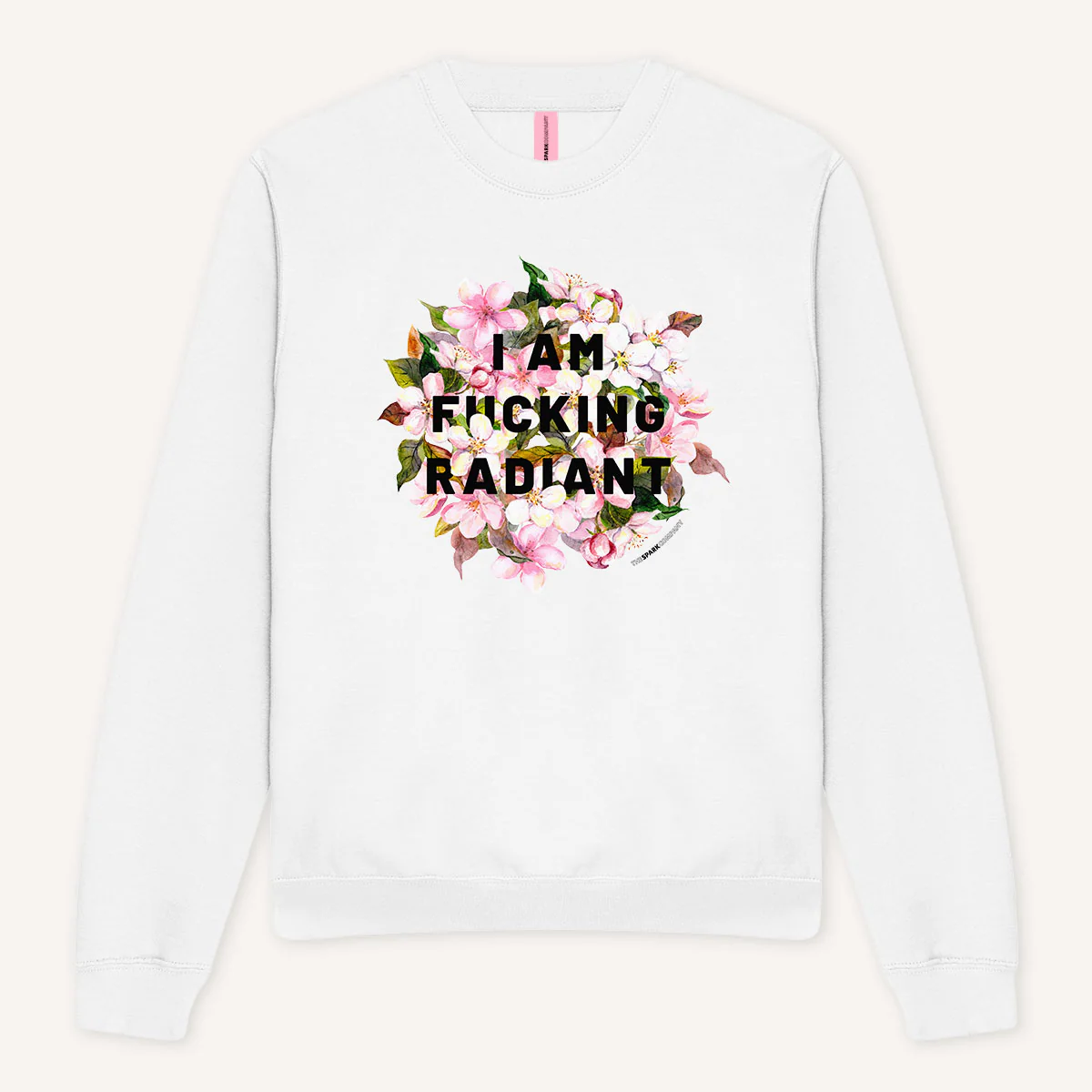 I Am F*cking Radiant Sweatshirt - Image 4