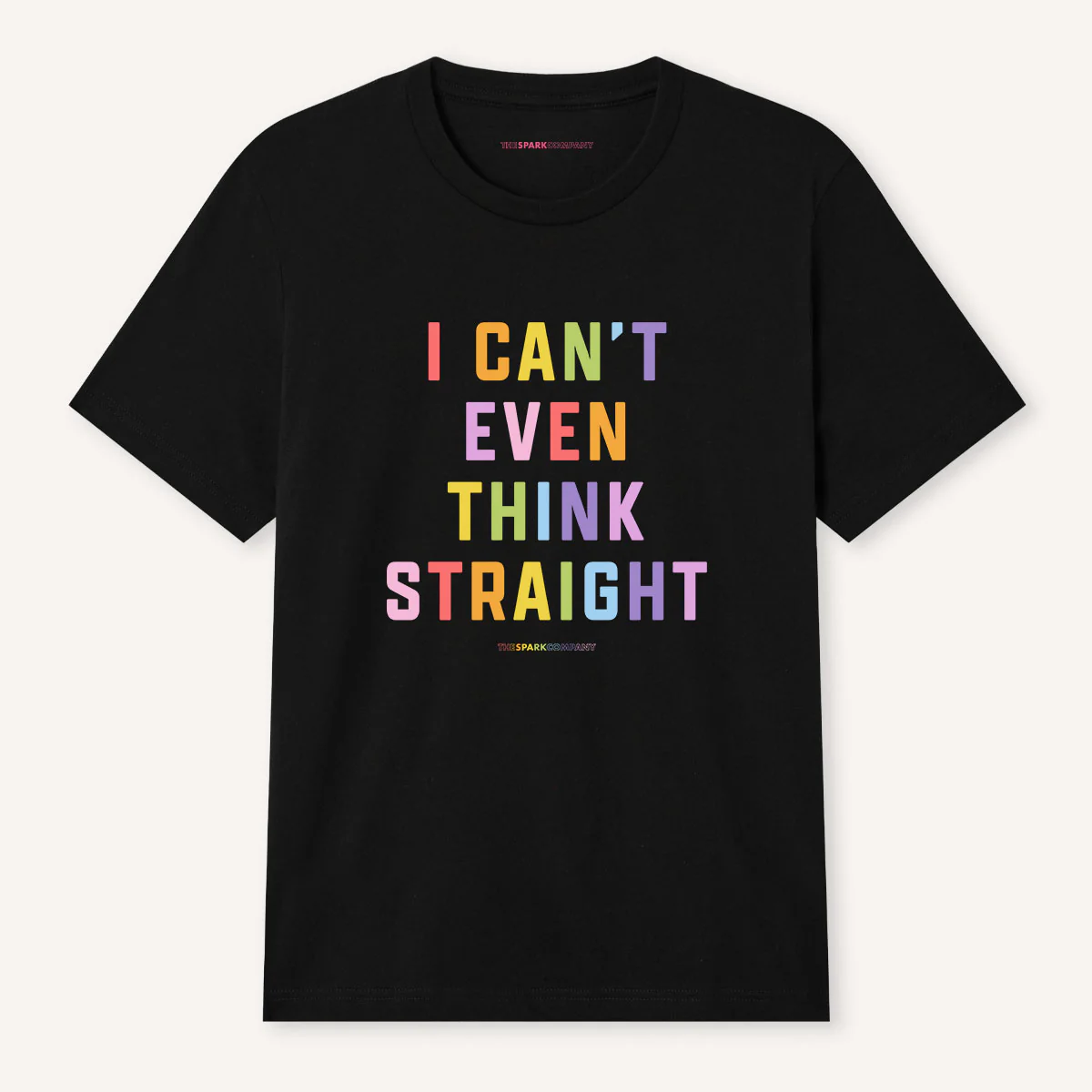 I Can't Even Think Straight T-Shirt - Image 3