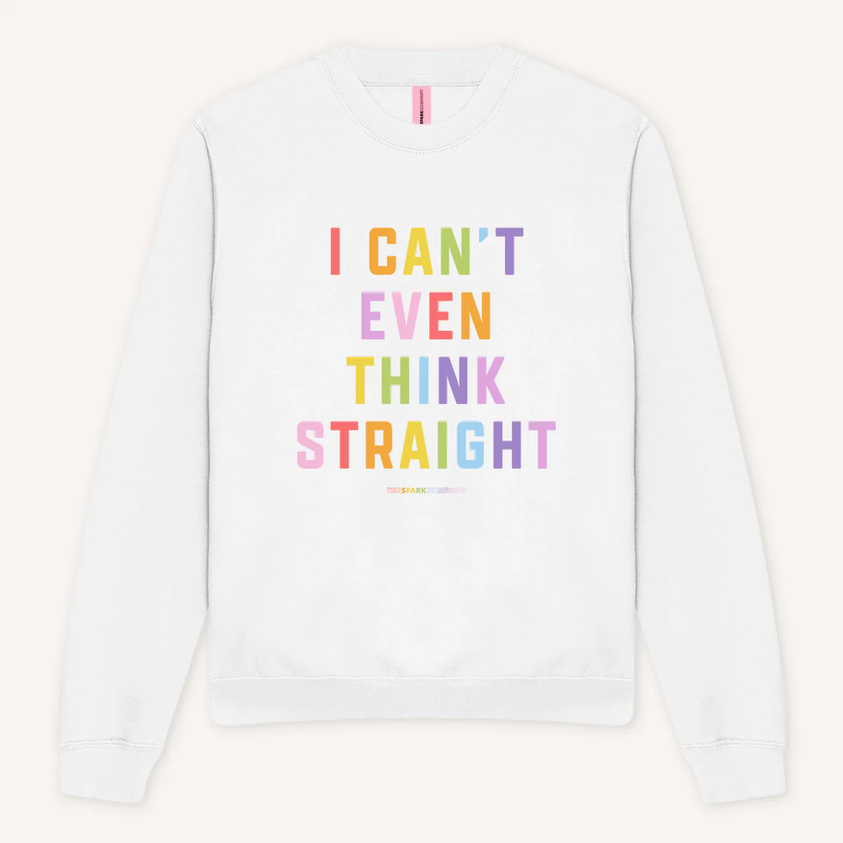 I Can't Even Think Straight Sweatshirt - Image 3