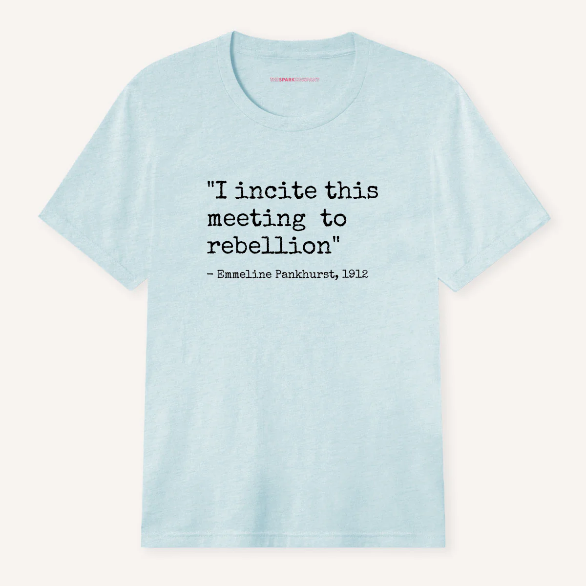I Incite This Meeting To Rebellion T-Shirt - Image 8