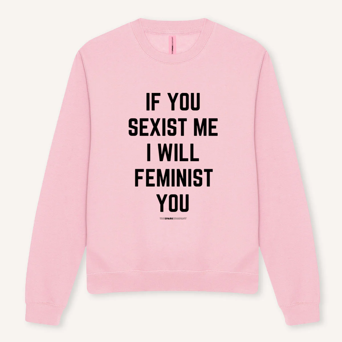 If You Sexist Me I Will Feminist You Sweatshirt - Image 3
