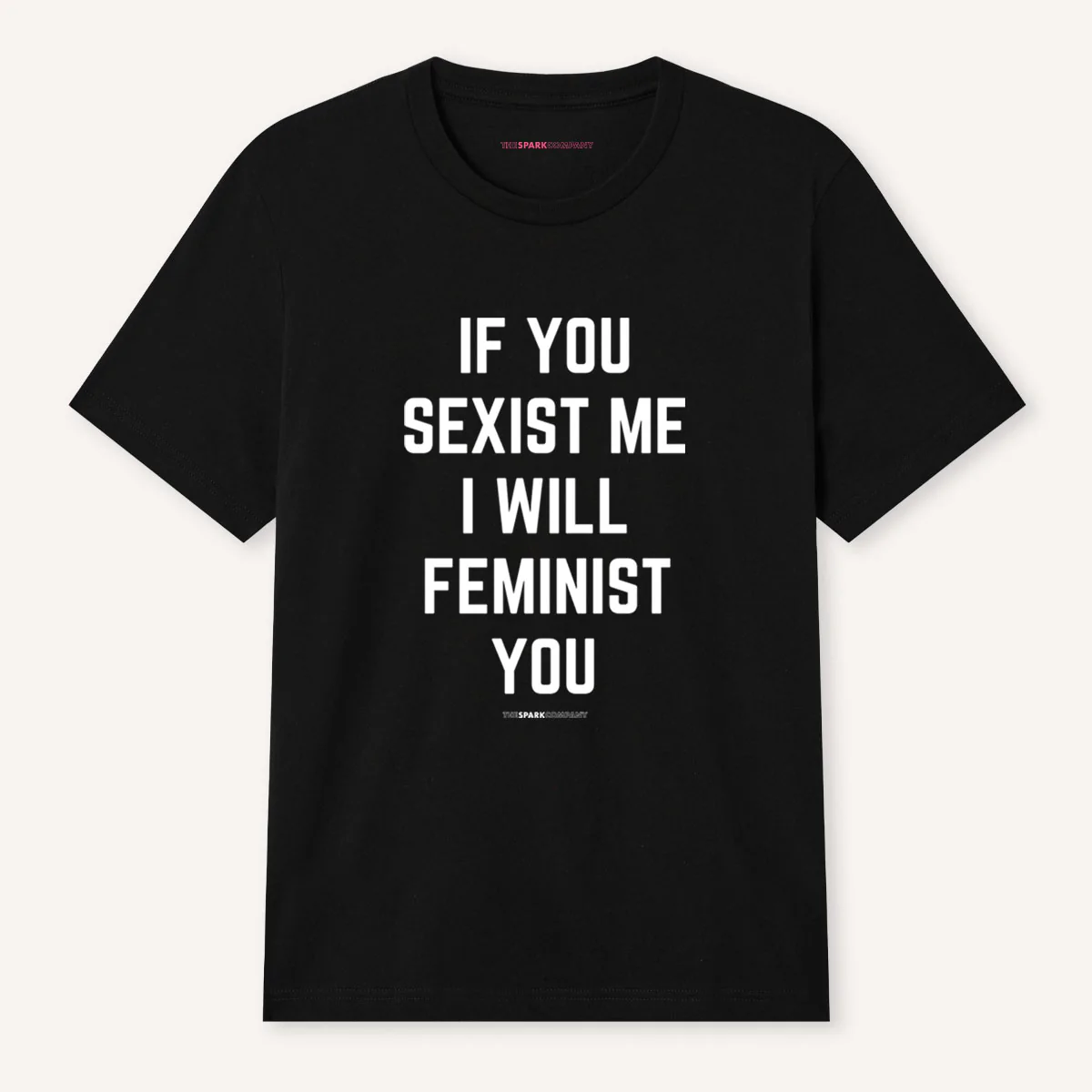 If You Sexist Me I Will Feminist You T-Shirt - Image 3