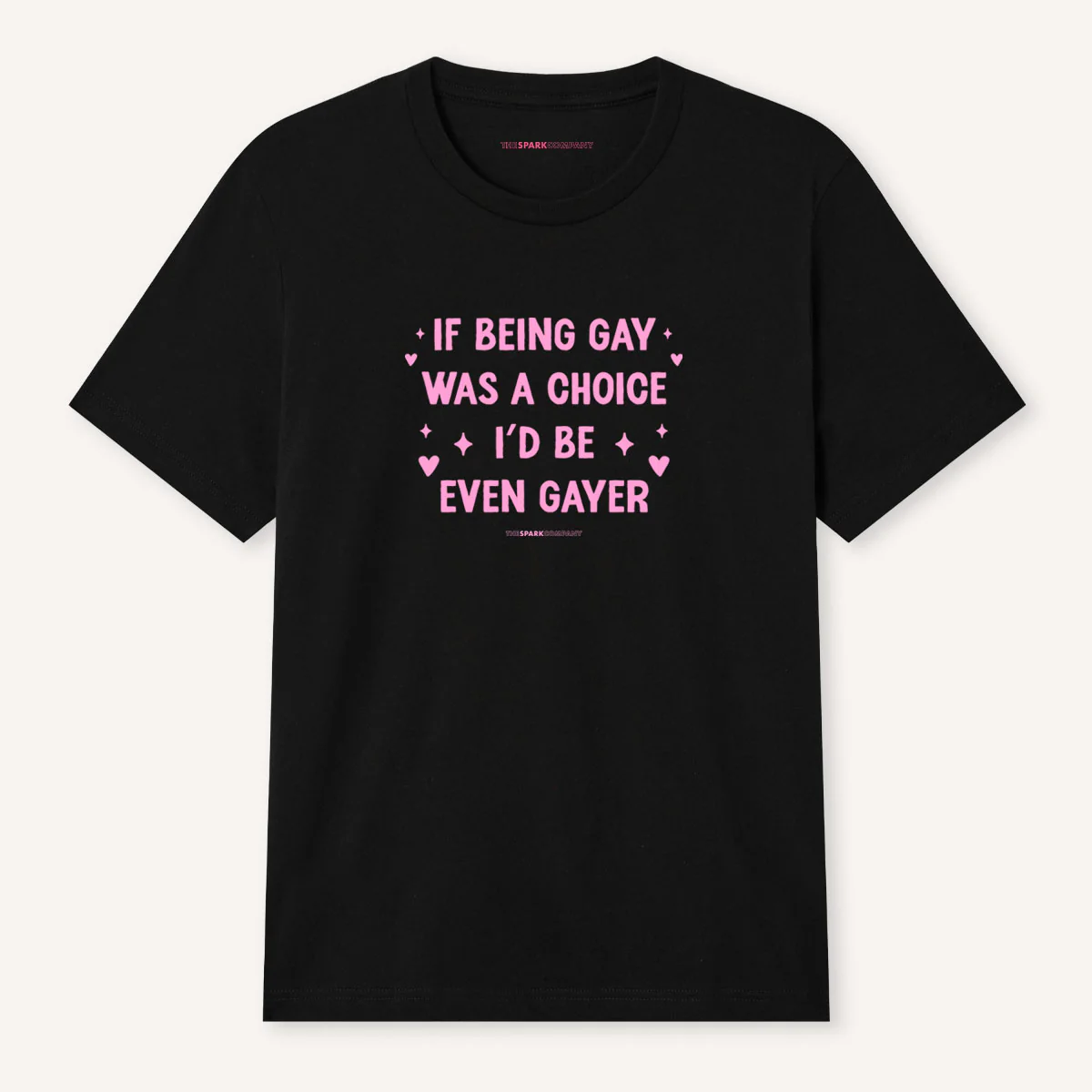 If Being Gay Was A Choice I'd Be Even Gayer T-Shirt - Image 3