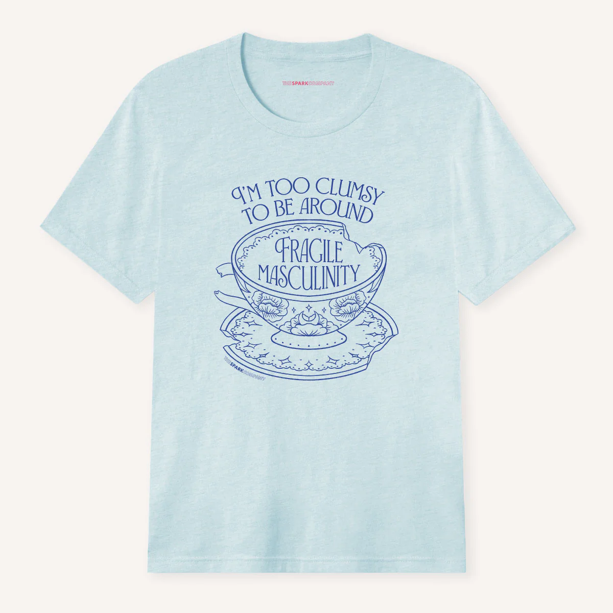 I'm Too Clumsy To Be Around Fragile Masculinity T-Shirt - Image 3