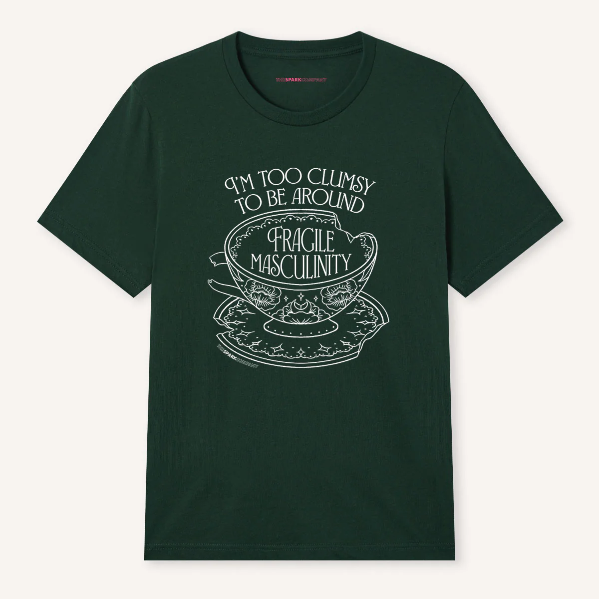 I'm Too Clumsy To Be Around Fragile Masculinity T-Shirt - Image 7