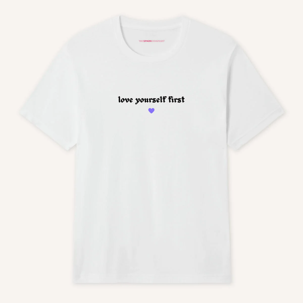Love Yourself First T-Shirt