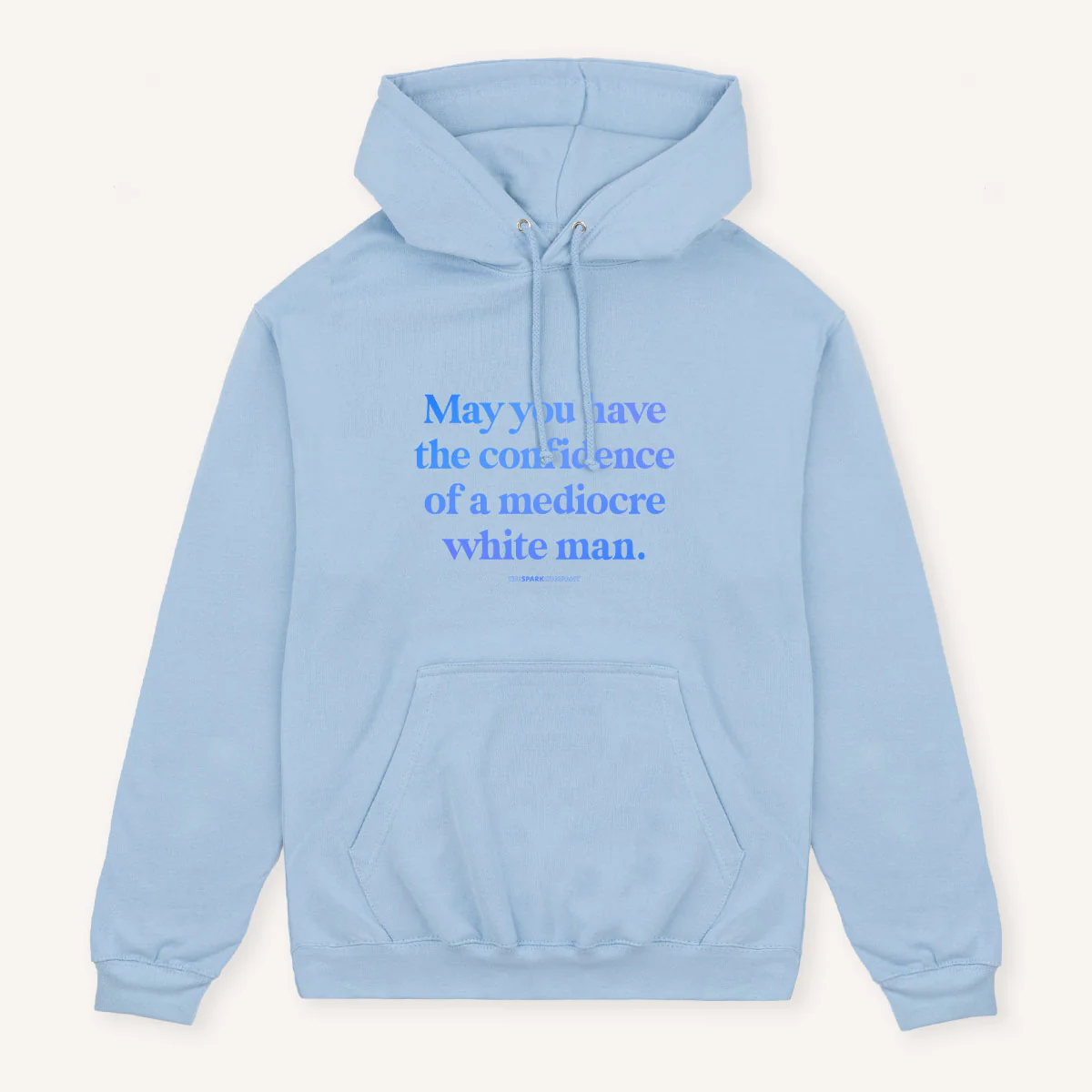 May You Have The Confidence Of A Mediocre White Man Hoodie - Image 4
