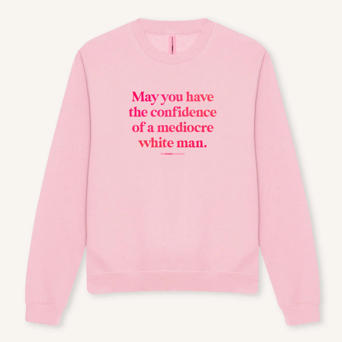 May You Have The Confidence Of A Mediocre White Man Sweatshirt - Image 3