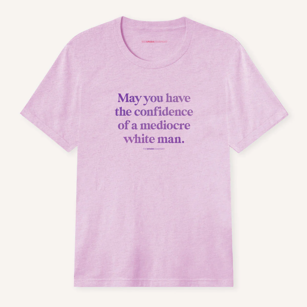 May You Have The Confidence Of A Mediocre White Man T-Shirt - Image 7