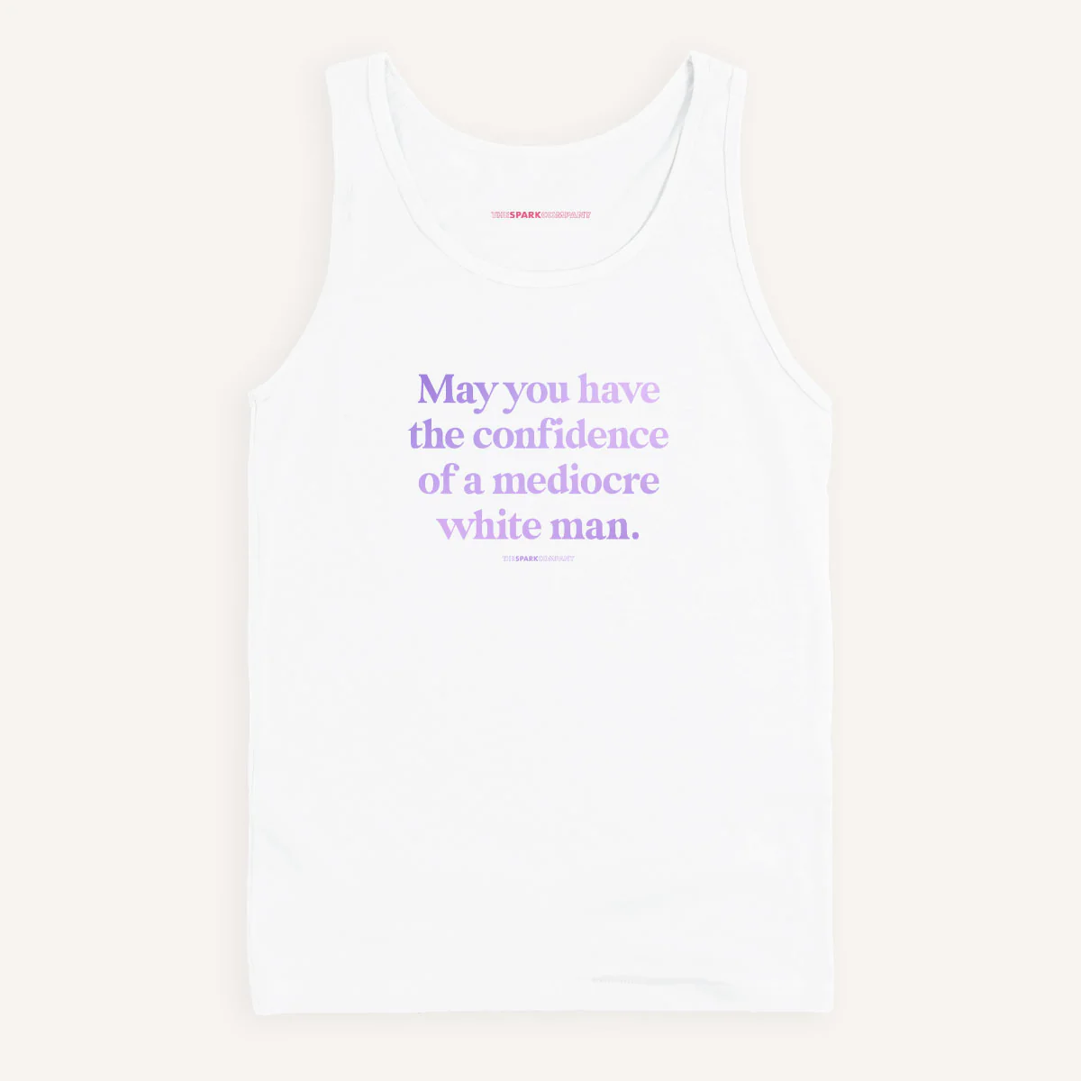 May You Have The Confidence Of A Mediocre White Man Tank Top - Image 3