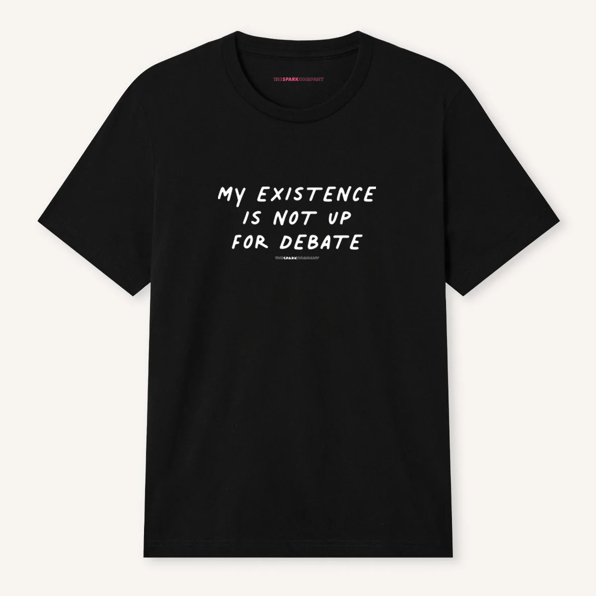 My Existence Is Not Up For Debate T-Shirt