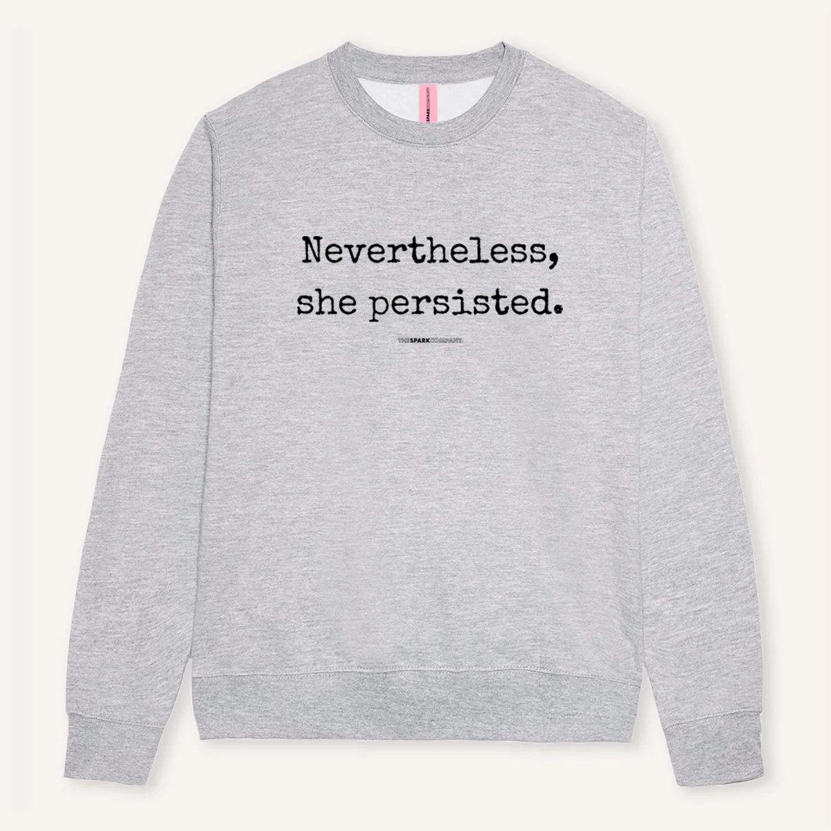 Nevertheless She Persisted Sweatshirt - Image 4