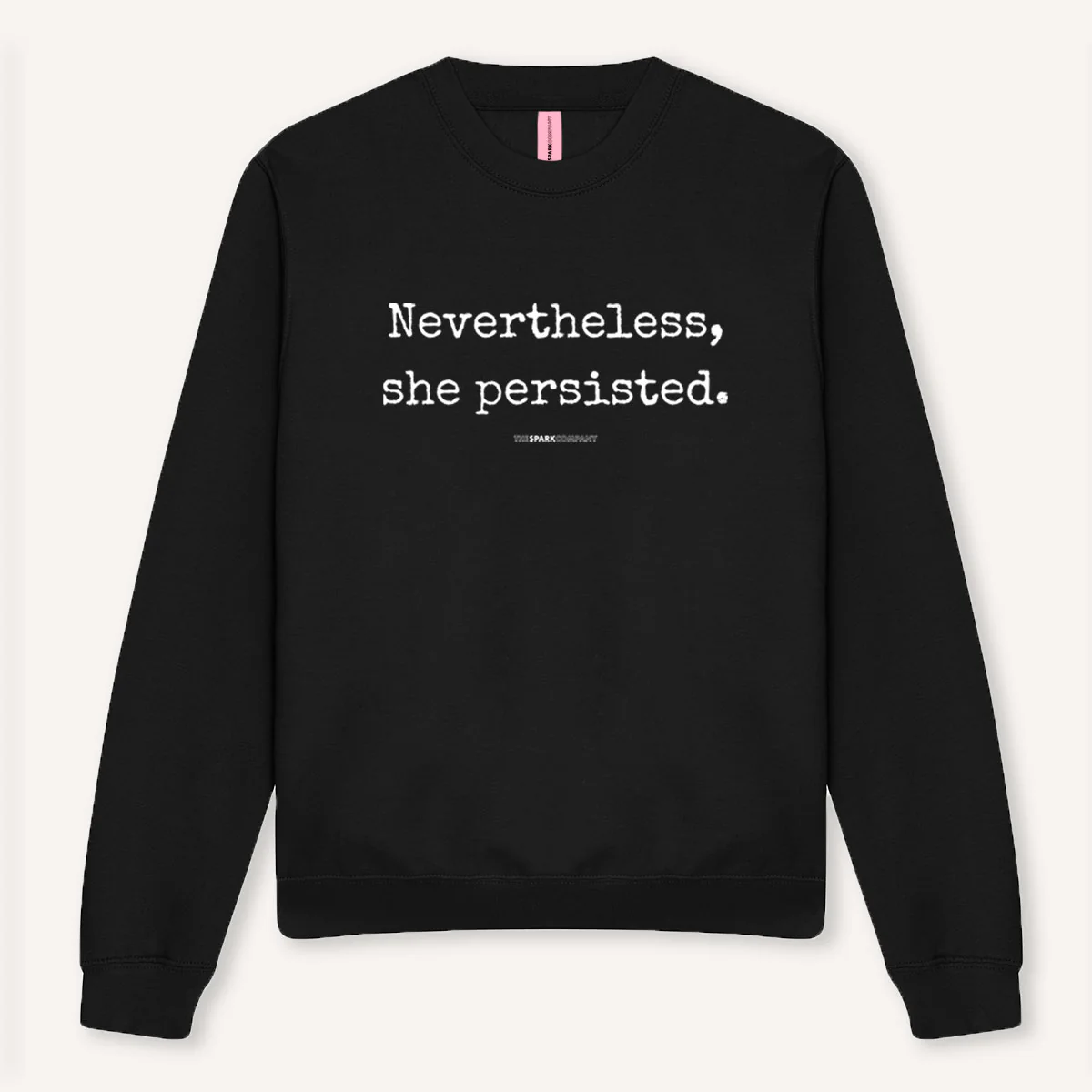 Nevertheless She Persisted Sweatshirt - Image 5