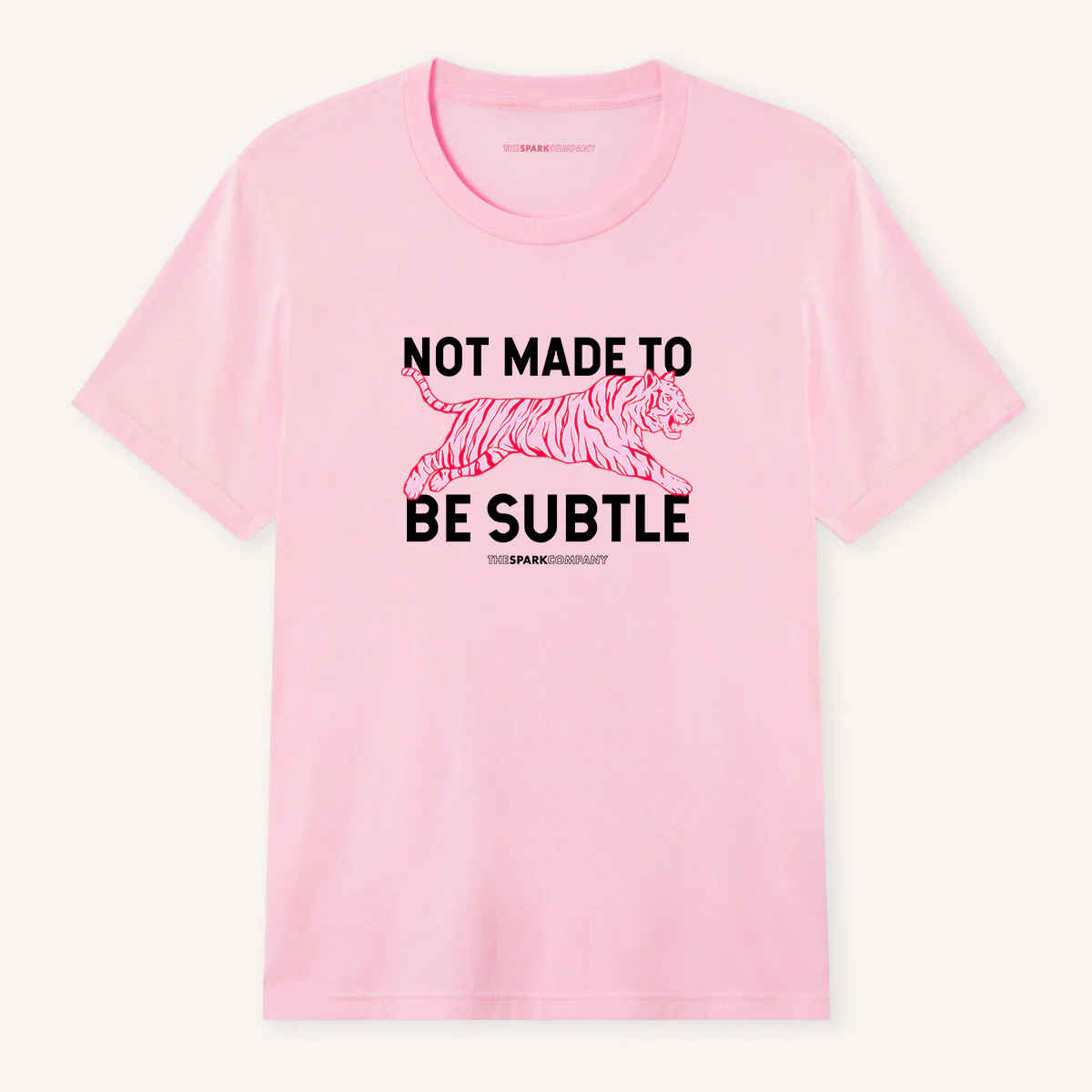 Not Made To Be Subtle T-Shirt
