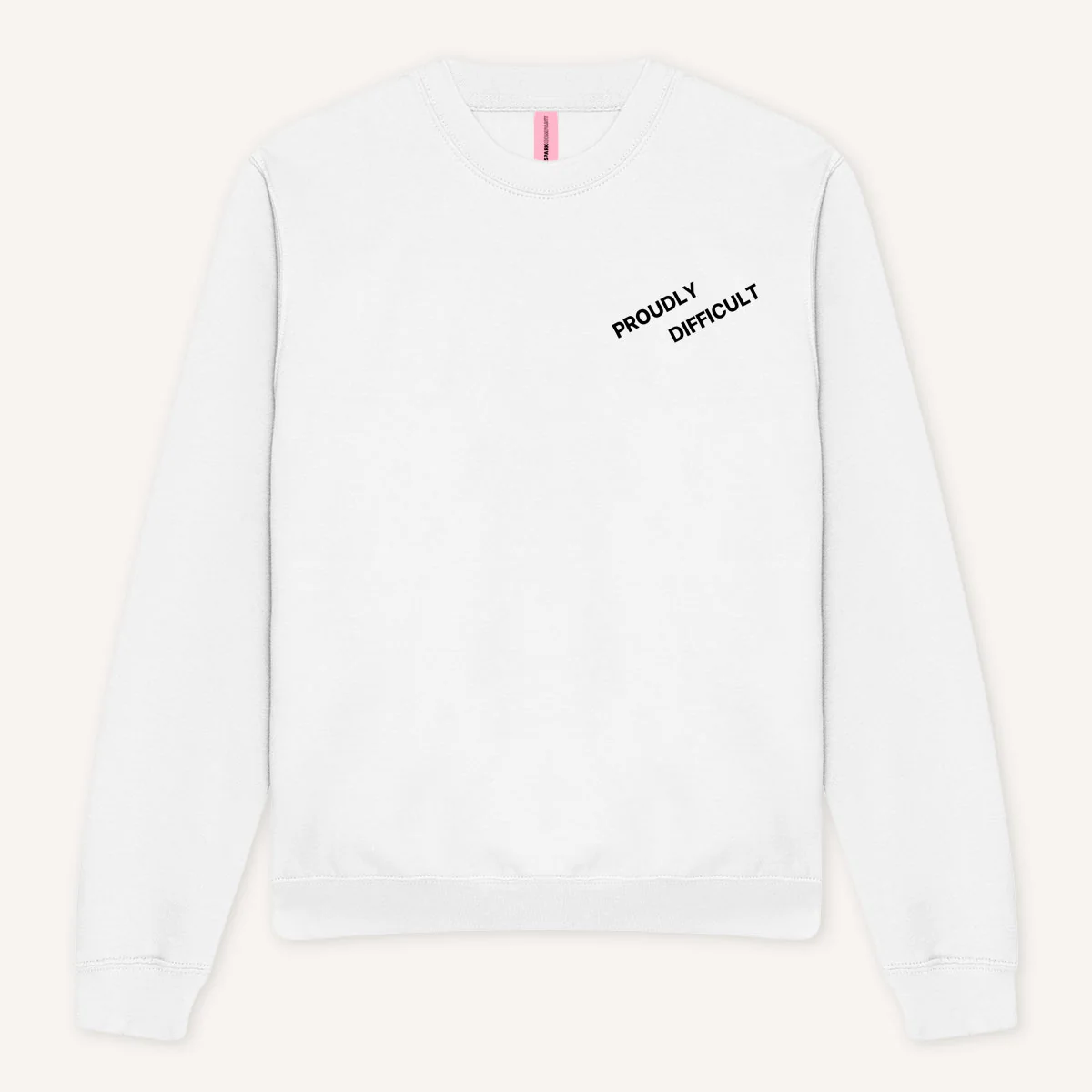 Proudly Difficult Sweatshirt - Image 3