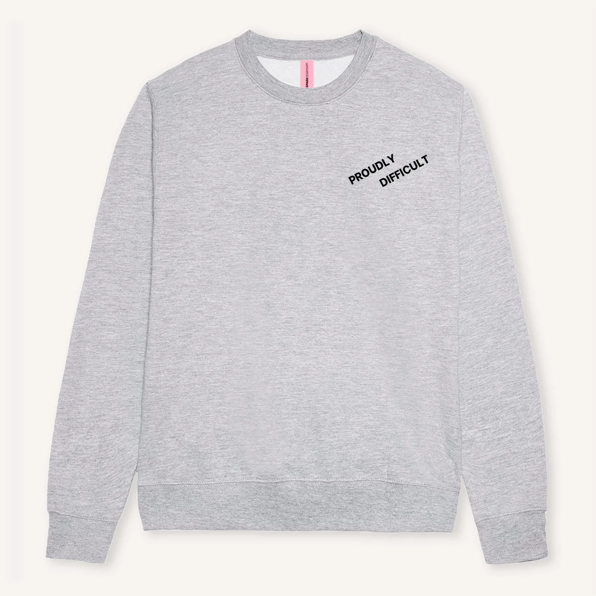 Proudly Difficult Sweatshirt - Image 4