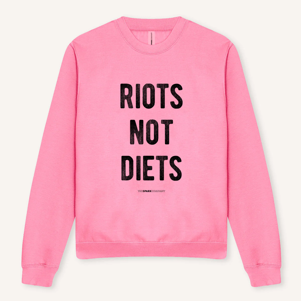 Riots Not Diets Sweatshirt - Image 7
