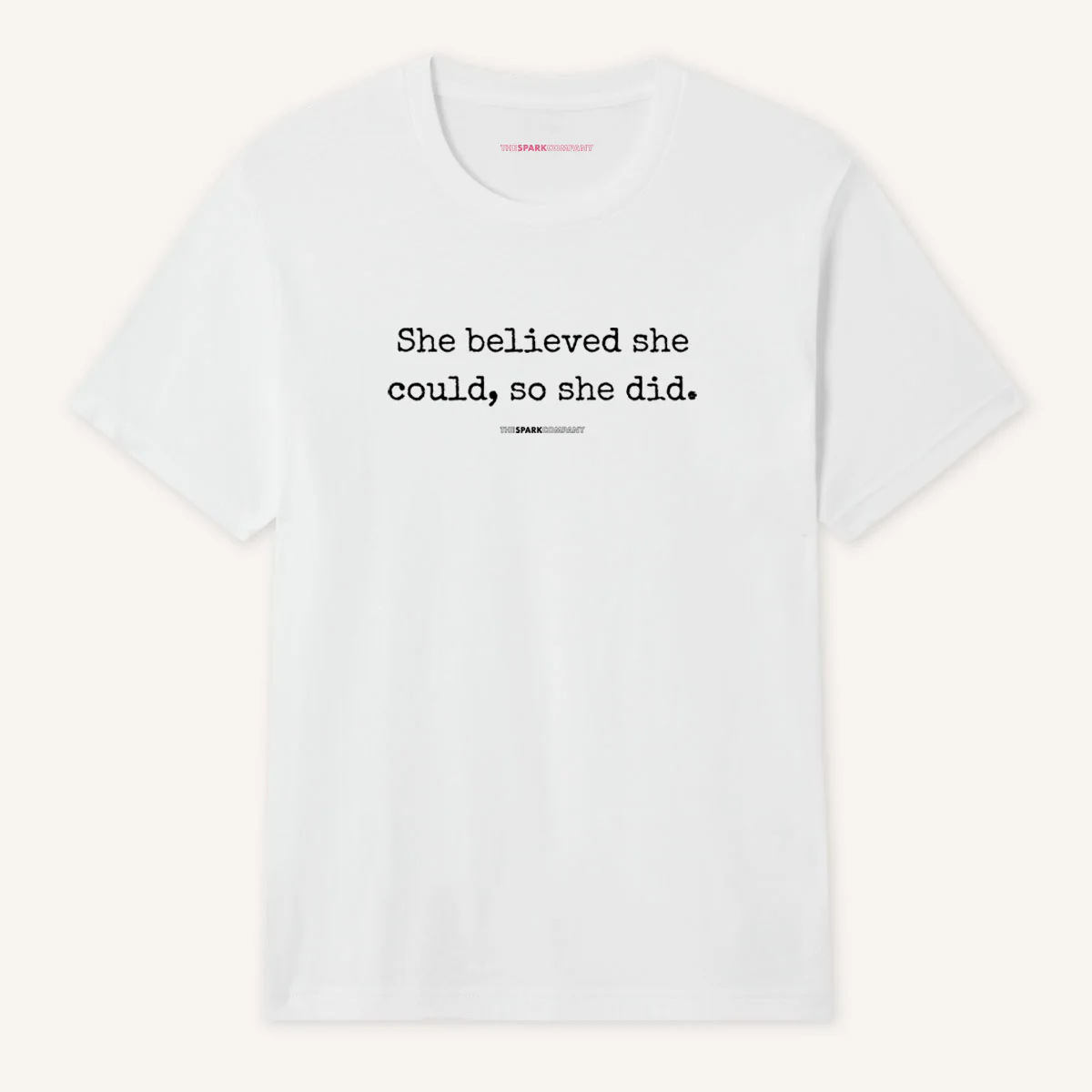 She Believed She Could, So She Did T-Shirt