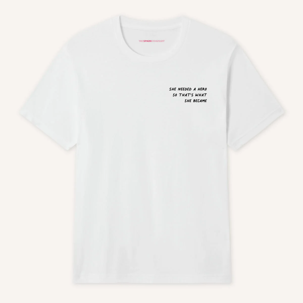 She Needed A Hero So That's What She Became T-Shirt - Image 3