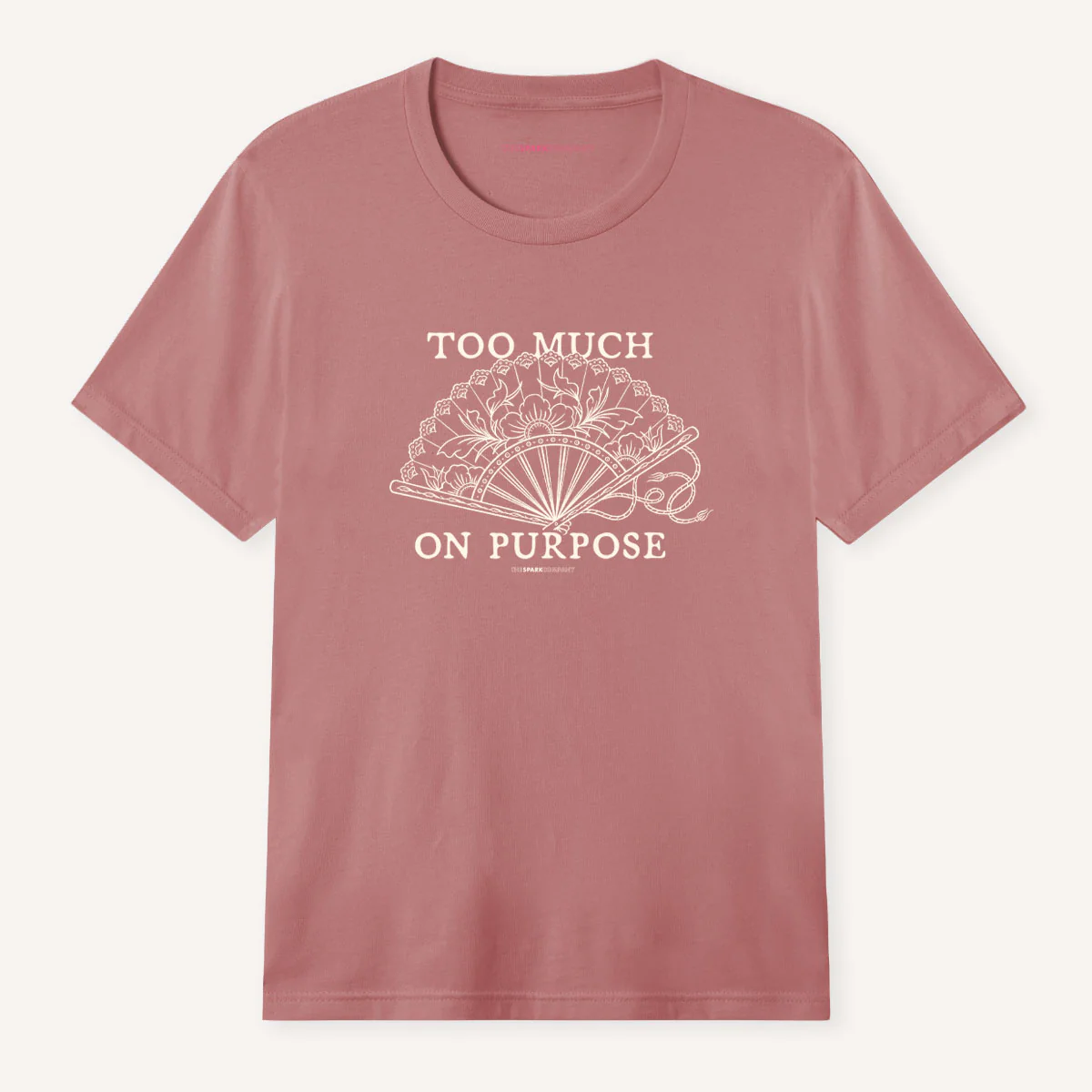 Too Much On Purpose T-Shirt - Image 4