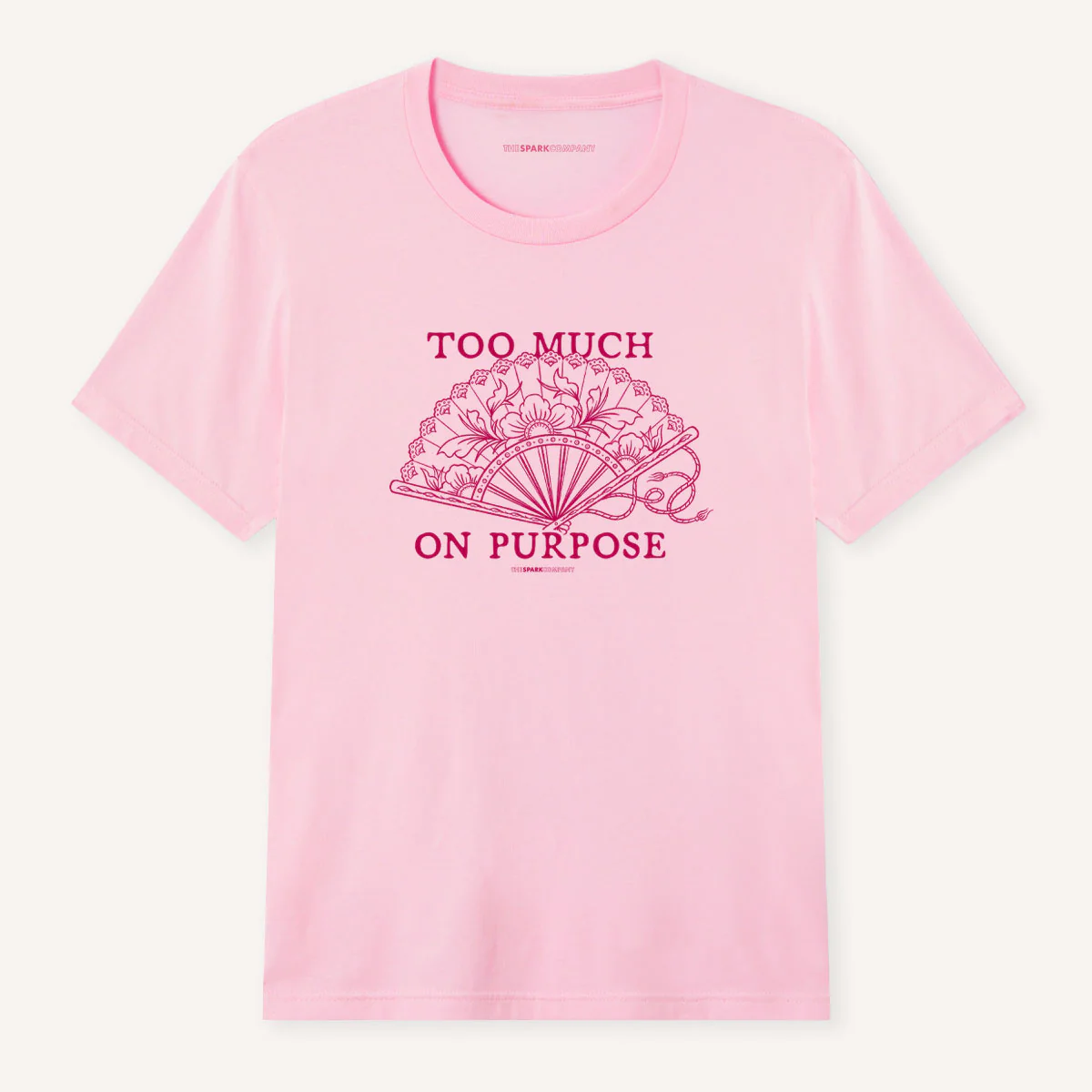 Too Much On Purpose T-Shirt - Image 5