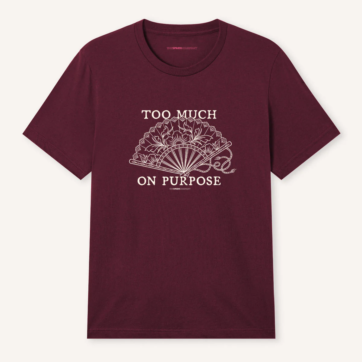 Too Much On Purpose T-Shirt - Image 8