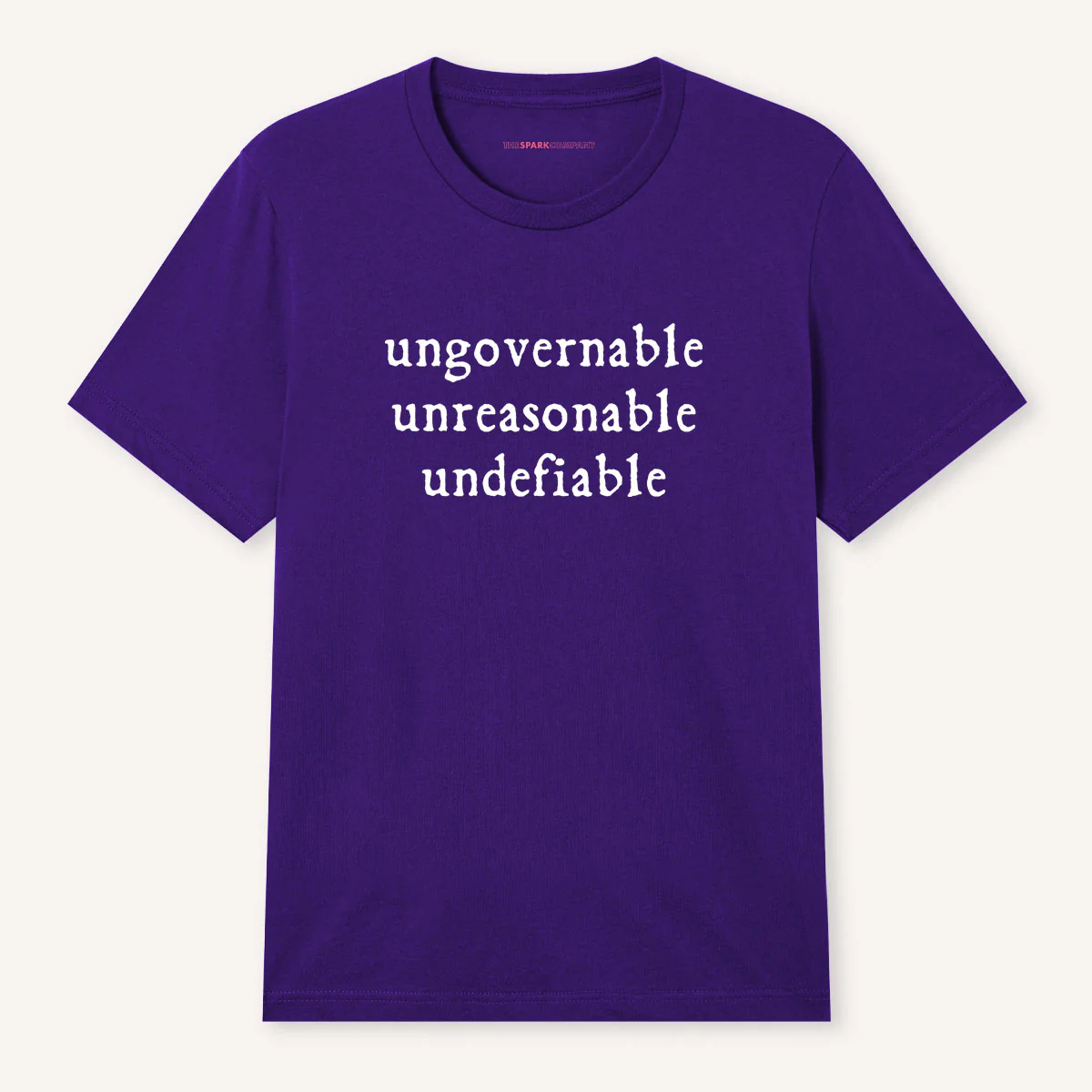 Ungovernable, Unreasonable, Undefiable T-Shirt - Image 5