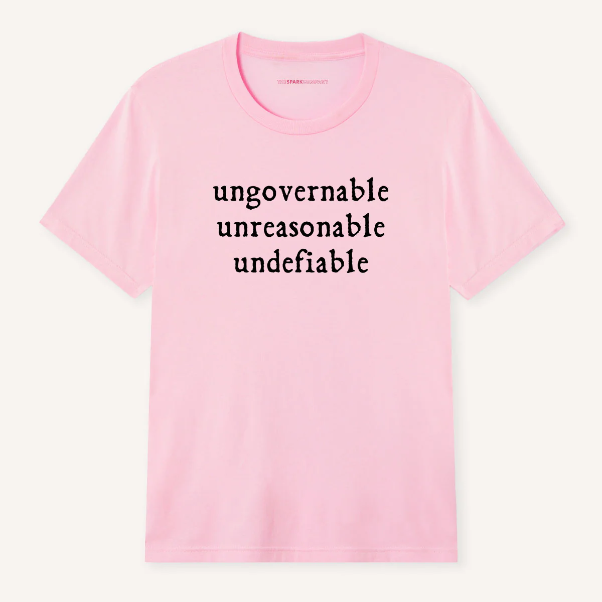 Ungovernable, Unreasonable, Undefiable T-Shirt - Image 6