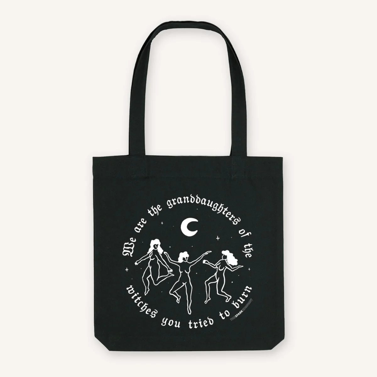 We Are The Granddaughters Of The Witches You Tried To Burn Strong As Hell Tote Bag
