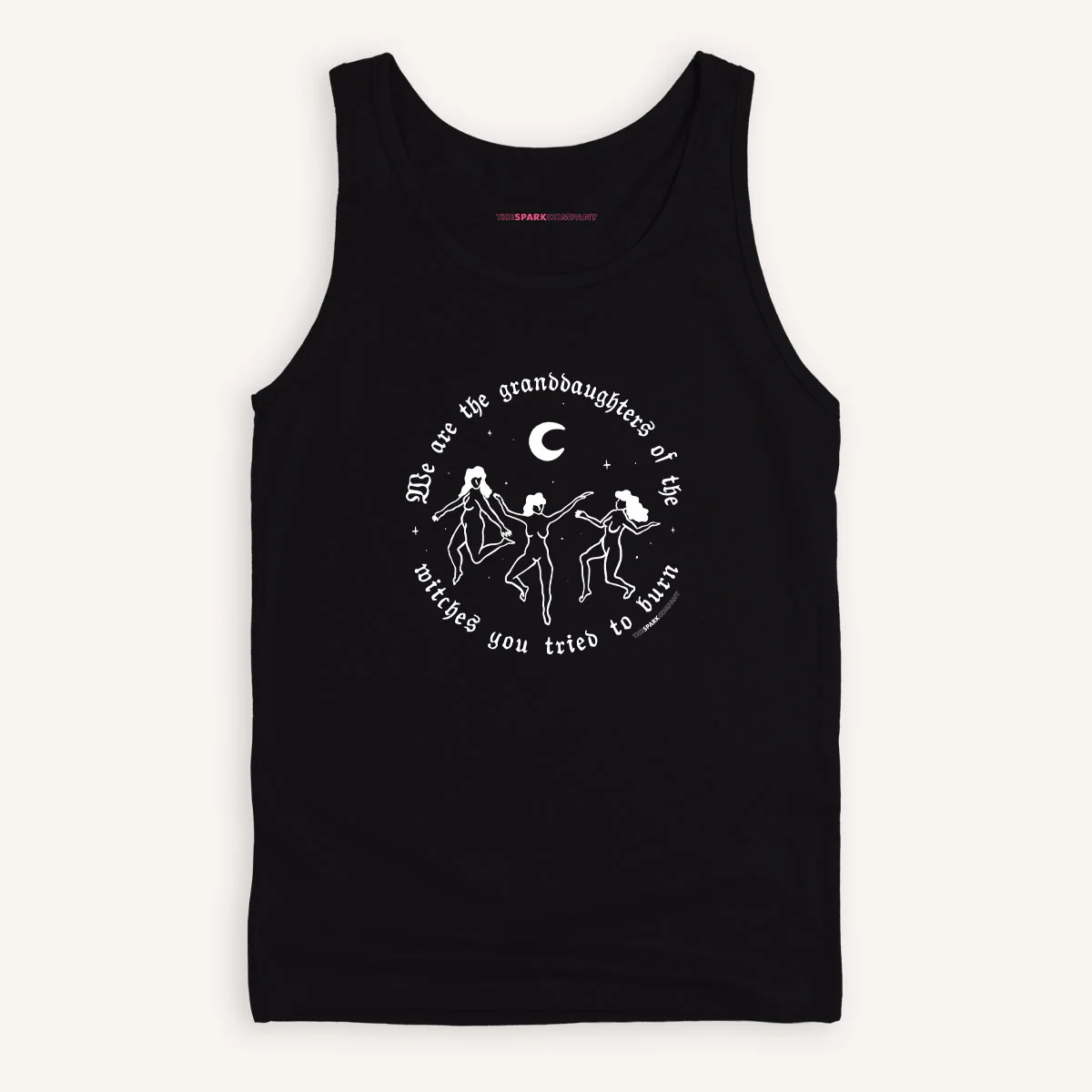We Are The Granddaughters Of The Witches You Tried To Burn Tank Top