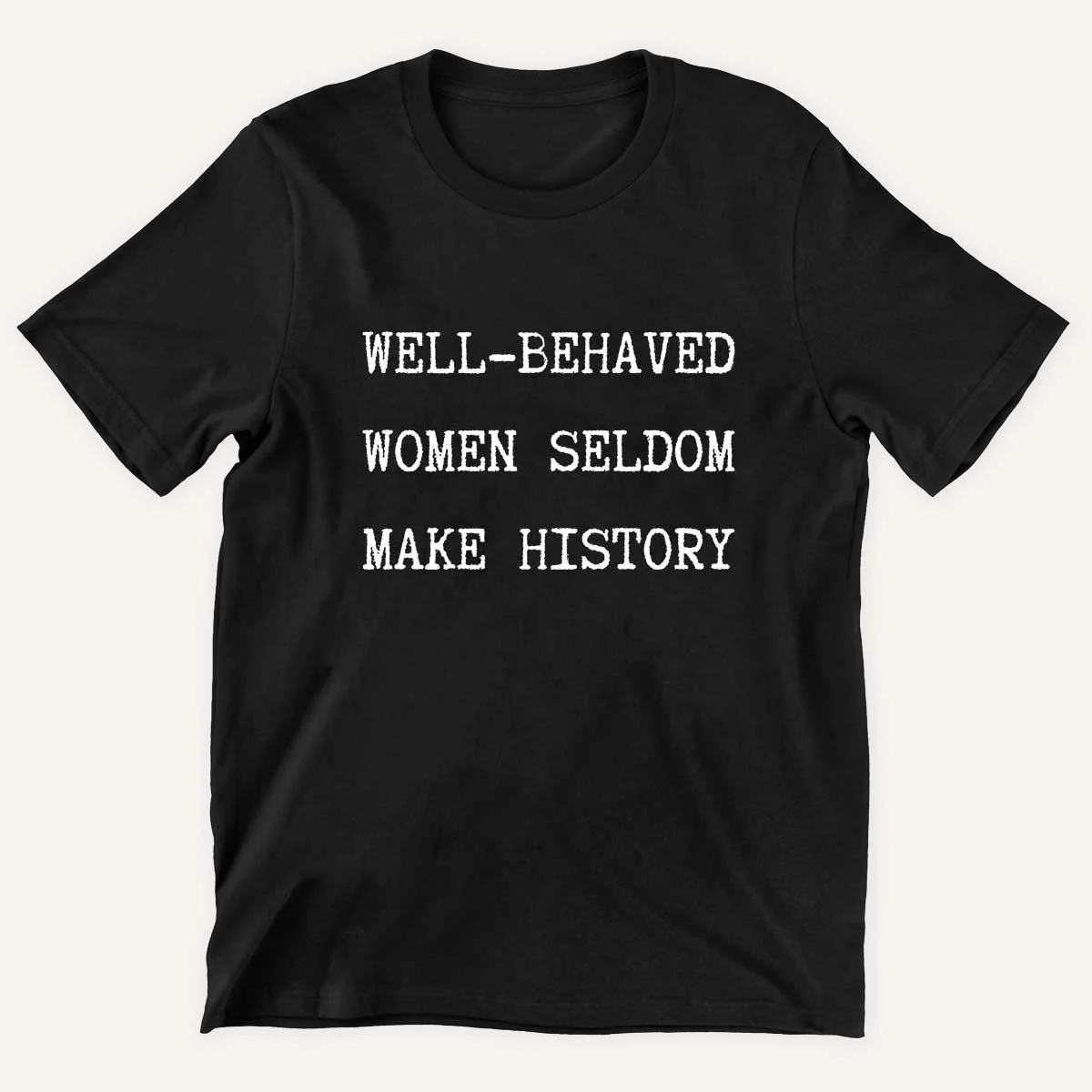 Well Behaved Women Seldom Make History Kids T-Shirt - Image 3