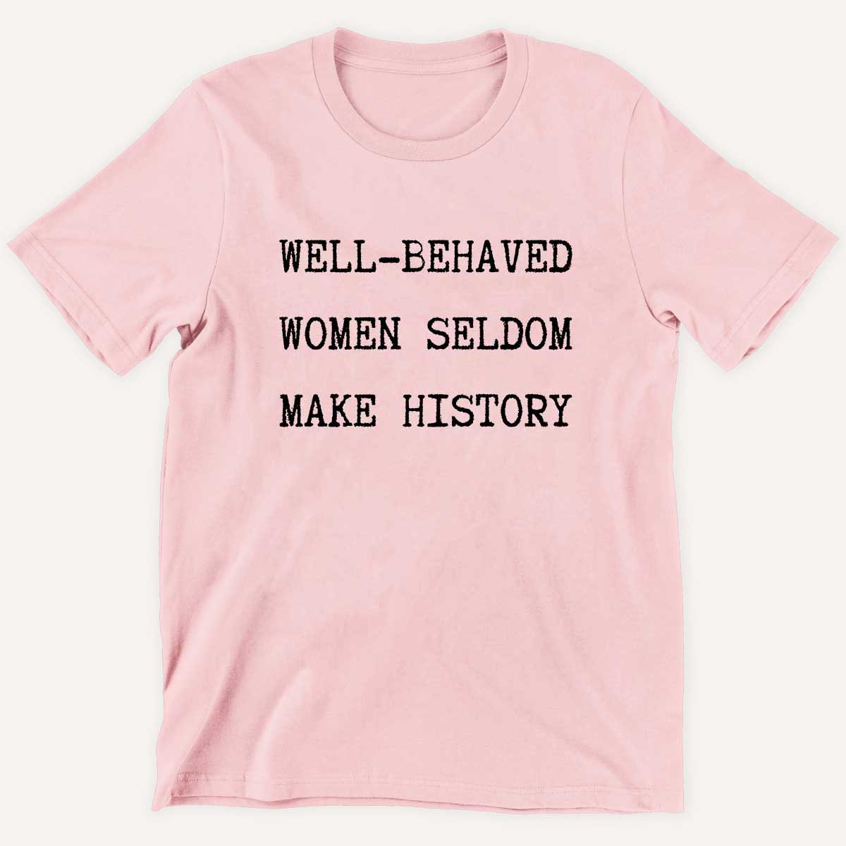Well Behaved Women Seldom Make History Kids T-Shirt - Image 4