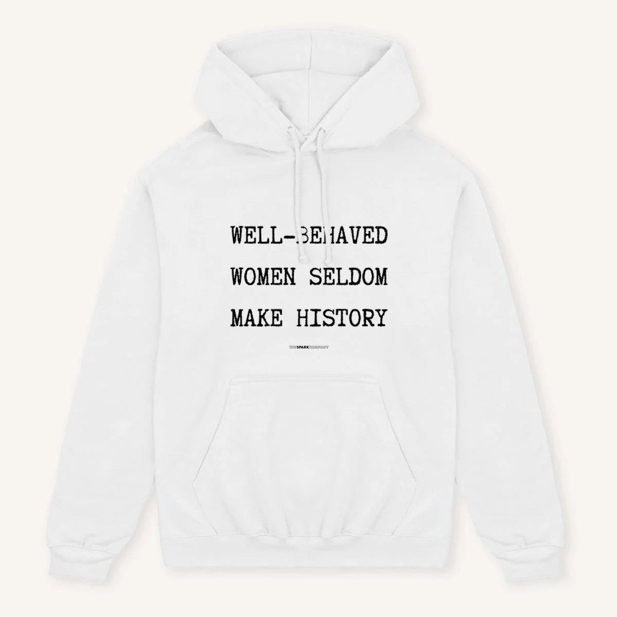 Well-Behaved Women Seldom Make History Hoodie - Image 3