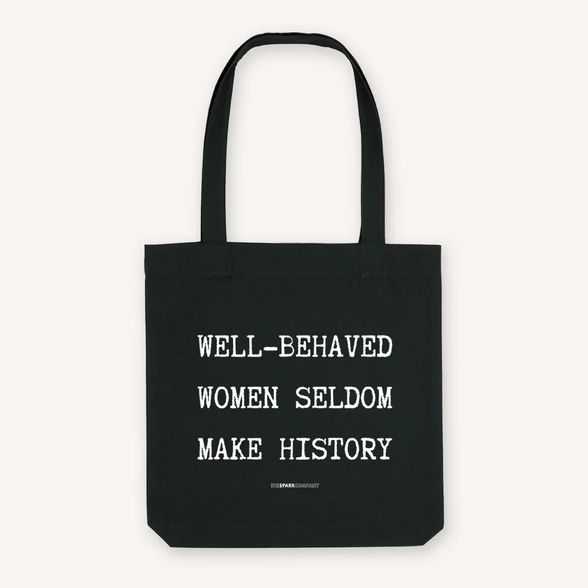 Well Behaved Women Seldom Make History Strong as Hell Tote Bag - Image 3