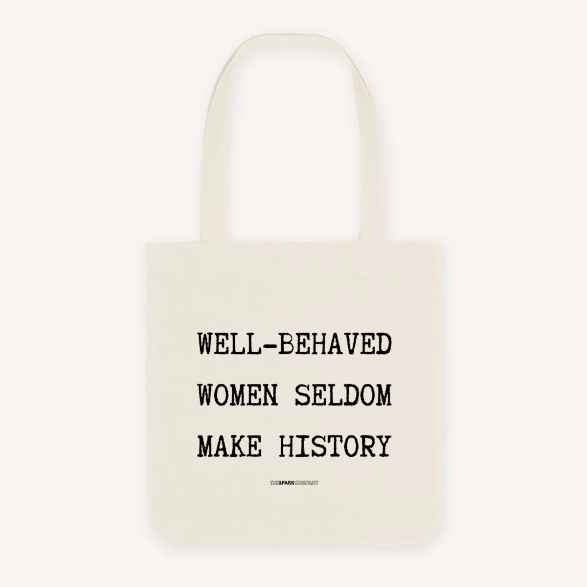 Well Behaved Women Seldom Make History Strong as Hell Tote Bag - Image 4
