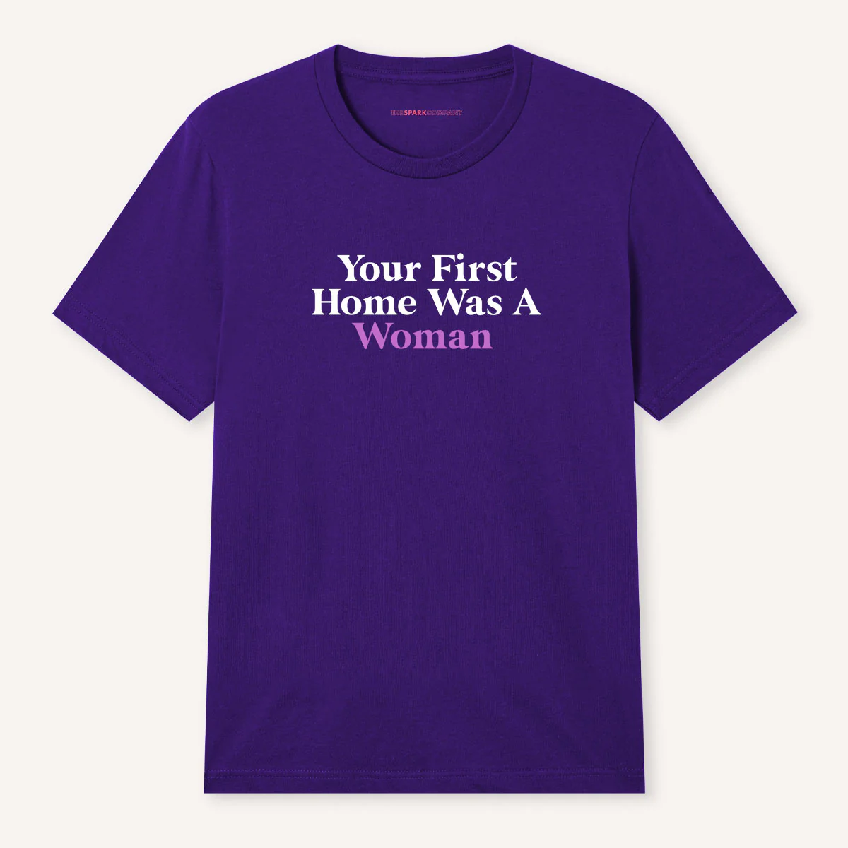 Your First Home Was A Woman T-Shirt - Image 4